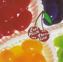 Eve's Plum : Cherry Alive
